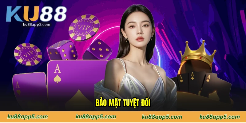 Bảo Mật Tuyệt ĐốiBảo Mật Tuyệt Đối