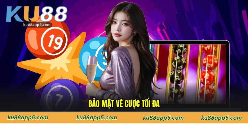Bảo Mật Vé Cược Tối Đa