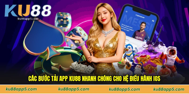 Các Bước Tải App Ku88 Nhanh Chóng Cho Hệ Điều Hành iOS