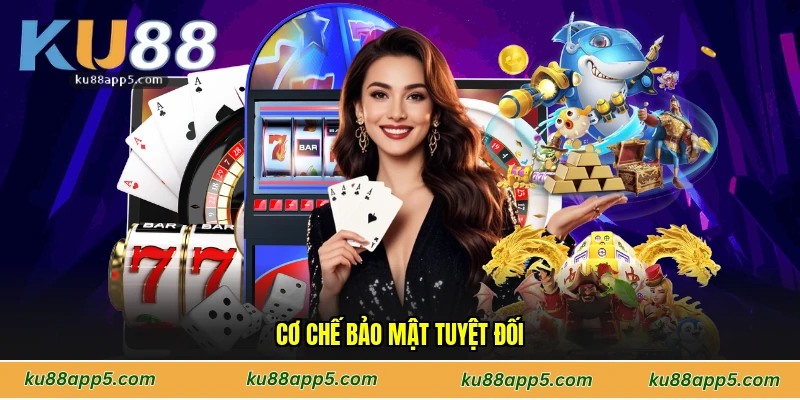 Cơ chế bảo mật tuyệt đối