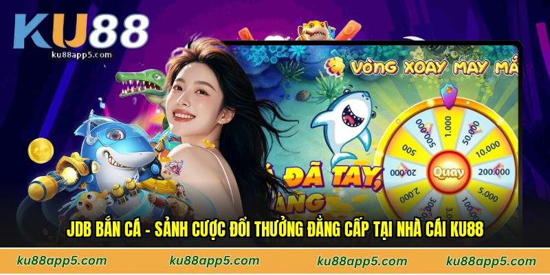 JDB Bắn Cá