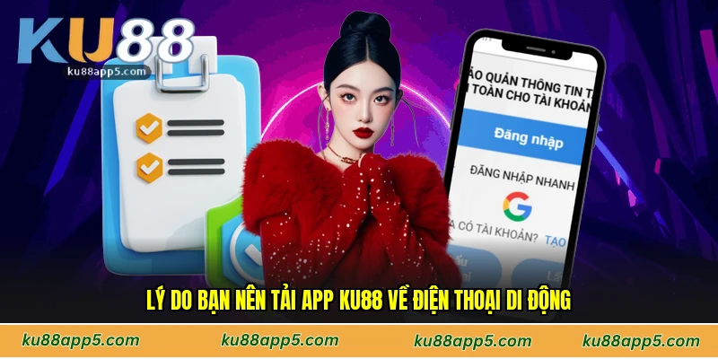 Lý Do Bạn Nên Tải App Ku88 Về Điện Thoại Di Động