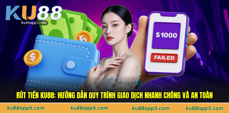 Rút Tiền Ku88