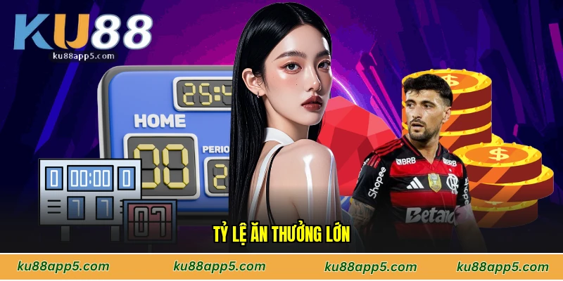 Tỷ Lệ Ăn Thưởng Lớn
